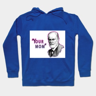 Your mom Hoodie